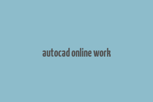 autocad online work