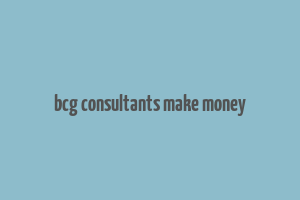 bcg consultants make money