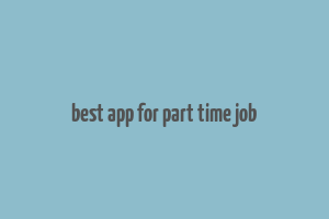 best app for part time job