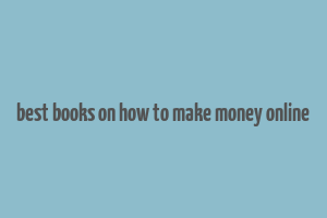 best books on how to make money online