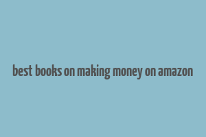 best books on making money on amazon