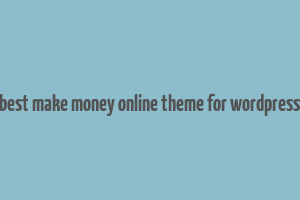 best make money online theme for wordpress