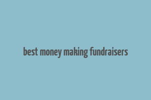 best money making fundraisers