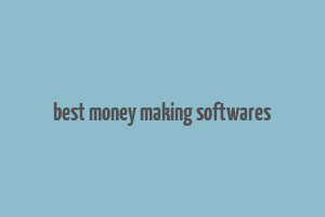 best money making softwares