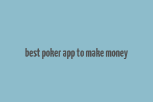 best poker app to make money