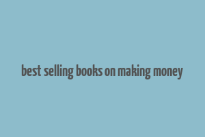 best selling books on making money