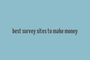 best survey sites to make money