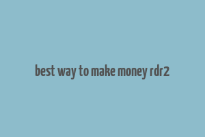 best way to make money rdr2