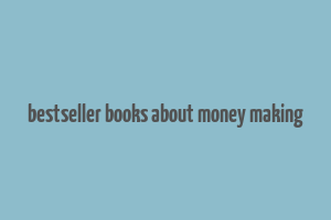 bestseller books about money making