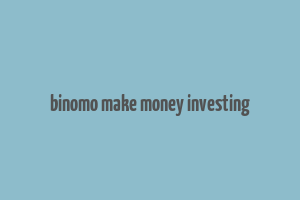 binomo make money investing