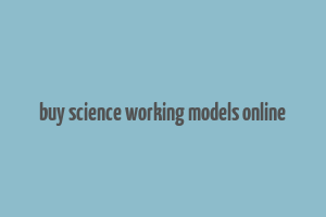 buy science working models online