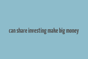 can share investing make big money