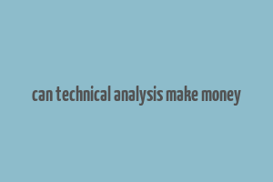 can technical analysis make money