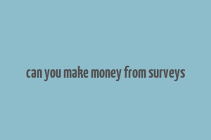 can you make money from surveys