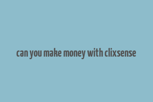 can you make money with clixsense