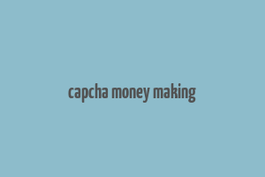 capcha money making