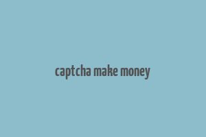 captcha make money