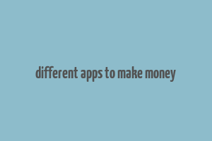 different apps to make money