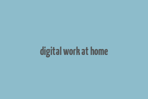 digital work at home