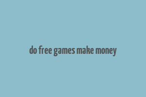 do free games make money