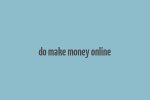 do make money online