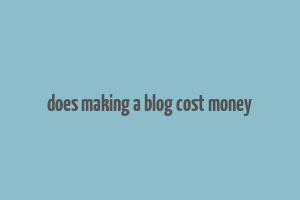 does making a blog cost money