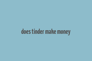 does tinder make money