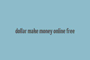 dollar make money online free