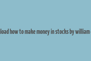 download how to make money in stocks by william o'neil