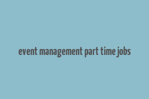 event management part time jobs