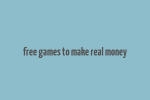 free games to make real money