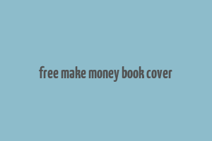 free make money book cover