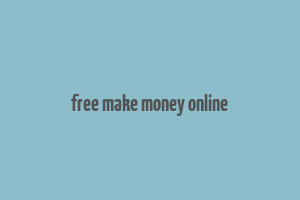 free make money online