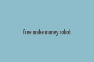 free make money robot