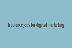 freelance jobs for digital marketing