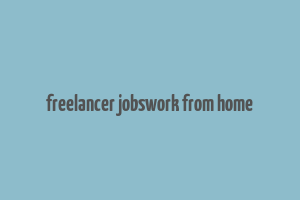 freelancer jobswork from home