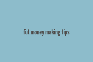 fut money making tips