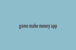 game make money app