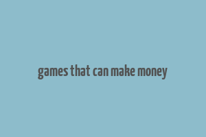 games that can make money