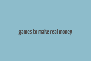 games to make real money