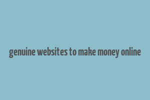 genuine websites to make money online