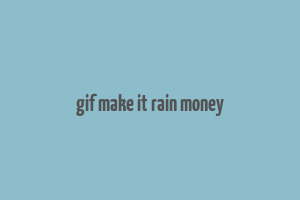 gif make it rain money