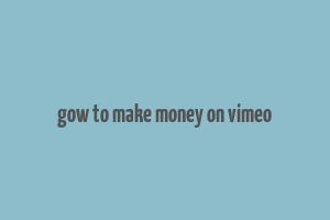 gow to make money on vimeo