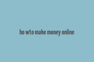 ho wto make money online