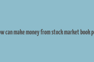 how can make money from stock market book pdf