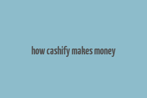 how cashify makes money