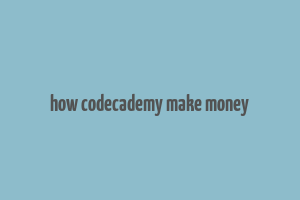 how codecademy make money