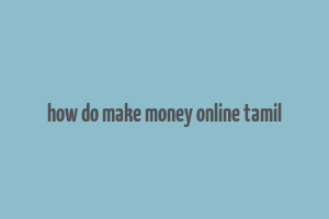 how do make money online tamil