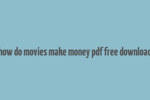 how do movies make money pdf free download