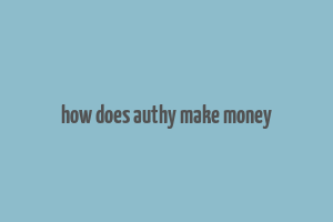 how does authy make money